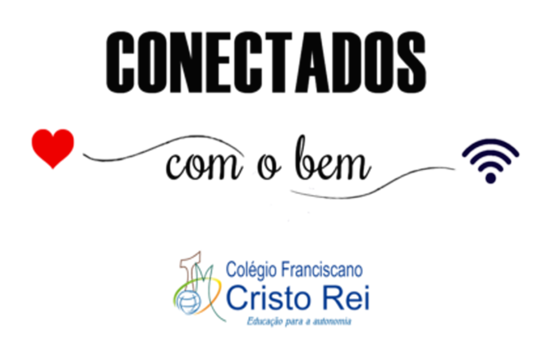 Colégio lança Projeto “Conectados com o Bem”